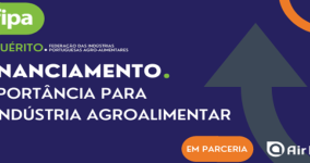 A FIPA lança um inquérito em parceria com a Air Liquide sobre o a importância do financiamento na Indústria Agroalimentar